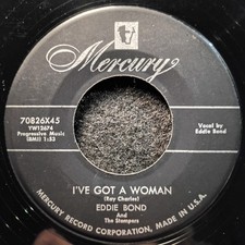 I've Got A Woman/Rockin' Daddy by Eddie Bond (Mercury 70826) 7" VG-