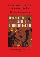 David A. Khakhutaishvili | The Manufacture Of Iron In Ancient Colchis | Buch