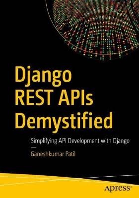 Django REST APIs Demystified, ,  Paperback