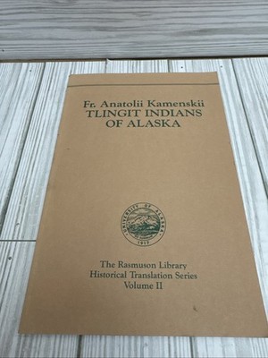 Tlingit Indians of Alaska. Rasmuson Vol. 2. (The Rasmuson Library Historical...