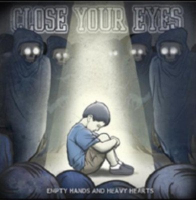 Close Your Eyes Empty Hands and Heavy Hearts (CD) Album (UK IMPORT)