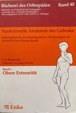 Funktionelle Anatomie der Gelenke. Schematisierte und kommntierte Zeichnungen zu
