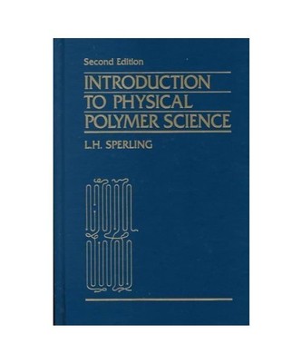 Introduction to Physical Polymer Science, Sperling, L. H.