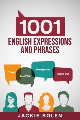 Bolen - 1001 English Expressions and Phrases  Common Sentences and Dia - X555z