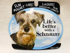 Dog Magnet, "Life's Better With a Schnauzer" Fun Magnet, Great Gift Idea, USA