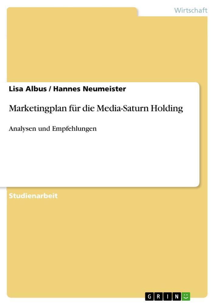 Thumbnail - Marketingplan Für Die Media-saturn Holding | Lisa Albus (u. A.) |
