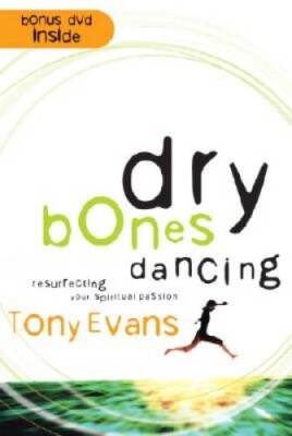 Dry Bones Dancing: Resurrecting Your Spiritual Passion - Hardcover - GOOD