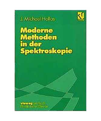 Moderne Methoden in der Spektroskopie, Hollas, J. Michael