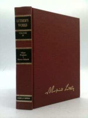 Luthers Works V18 by Dinda, Richard J.; Luther, Martin; Oswald, Hilton C.