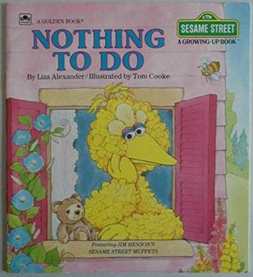 Nothing to Do (Sesame Street - Paperback, by alexander-liza-cooke - Very Good