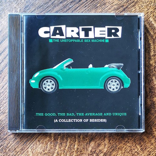 Carter The Unstoppable Sex Machine The Good, The Bad, The Average And Unique CD