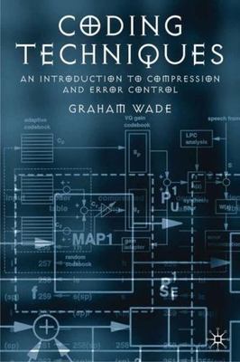 Coding Techniques: An Introduction to Compression and Error Control by 