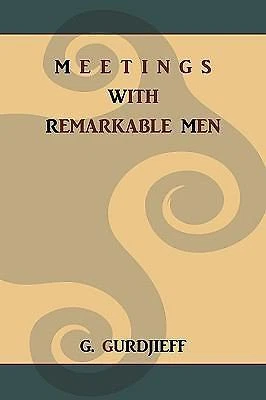 Meetings with Remarkable Men - G Gurdjieff, 1578988934, paperback