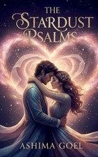 The Stardust Psalms by Ashima Goel Paperback Book