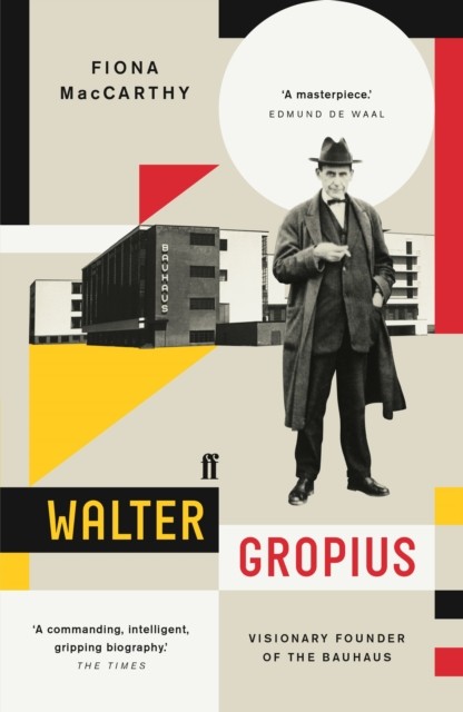 Walter Gropius by Fiona MacCarthy (Paperback Book)