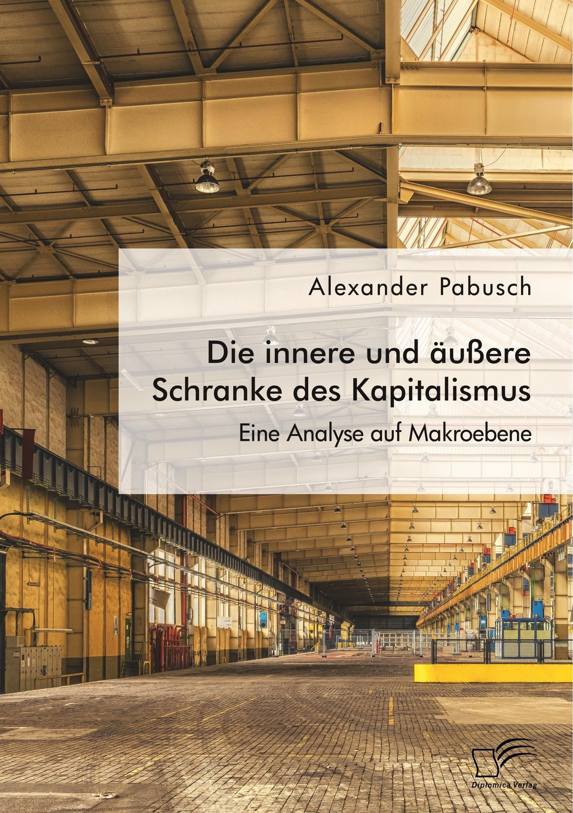 Thumbnail - Die Innere Und Äußere Schranke Des Kapitalismus. Eine Analyse Auf