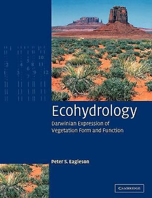Ecohydrology Darwinian Expression of Vegetation Form and Function Eagleson