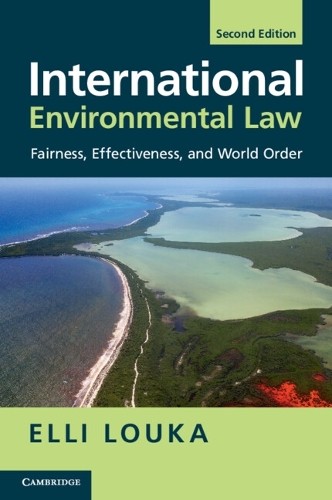 International Environmental Law Fairness, Effectiveness, and World Order 2e
