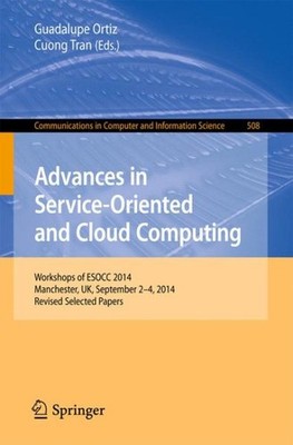 Advances in Service-oriented and Cloud Computing : Workshops of Esocc 2014, M...