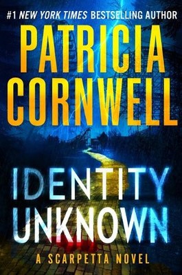 Patricia Cornwell Identity Unknown (Gebundene Ausgabe) Kay Scarpetta (US IMPORT)