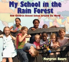 My School in the Rain Forest: How Children Attend School Arou - VERY GOOD