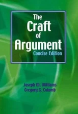 The Craft of Argument: Concise - Paperback By Williams, Joseph M. - GOOD