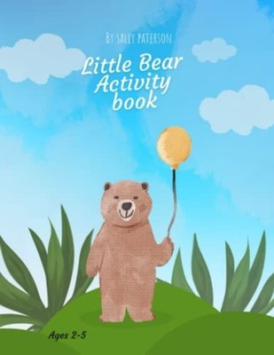 Little Bear Activity Book Preschool Early Learning Home -  NEW SALLY. PATERSON 2