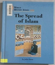The Spread Of Islam (World History Series) by John Dunn Hardcover