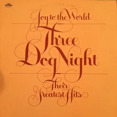Three Dog Night Joy To The World - Their Greatest Hits MCA Coral Vinyl LP