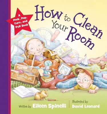 How to Clean Your Room - hardcover Spinelli, Eileen|Leonard, David