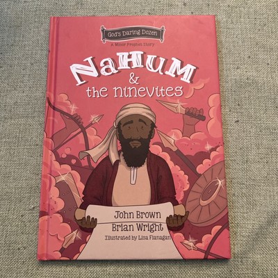 Nahum and the Ninevites, Hardcover by Wright, Brian J.; Brown, John Robert, L...