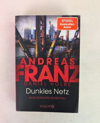 Dunkles Netz. Julia Durants neuer Fall. Andreas Franz, Daniel Holbe Holbe, Danie