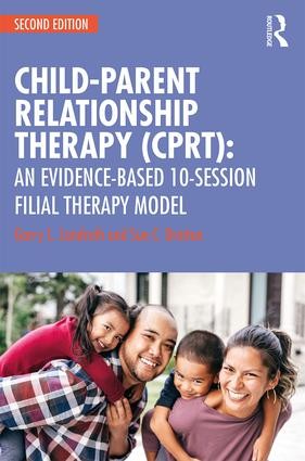 Child-Parent Relationship Therapy (CPRT) - 2nd Edition