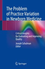 The Problem of Practice Variation in Newborn ...
