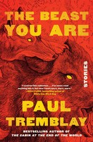 The Beast You Are | Stories | Paul Tremblay | Englisch | Buch | Gebunden | 2023