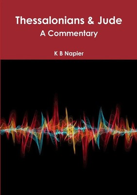 K B Napier | Thessalonians & Jude A Commentary | Taschenbuch | Englisch (2019)