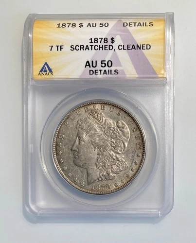1878 7TF Morgan Silver Dollar - ANACS - AU50 Details - Scratched, Cleaned