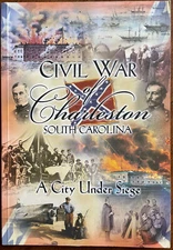 CIVIL WAR CHARLESTON CITY UNDER SIEGE FT SUMTER_BATTERY WAGNER_CSS HUNLEY