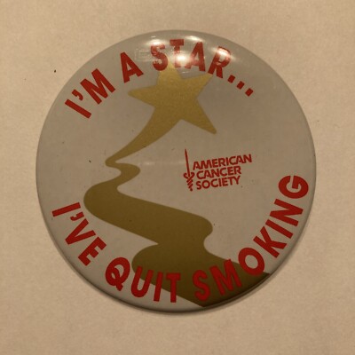 I m A Star...I Quit Smoking Pinback, American Cancer Society, 3  Pin, Red, Gold
