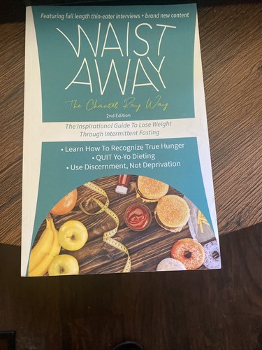 Waist Away: The Chantel Ray Way 2nd. Ed. by Ray, Chantel (Paperback)