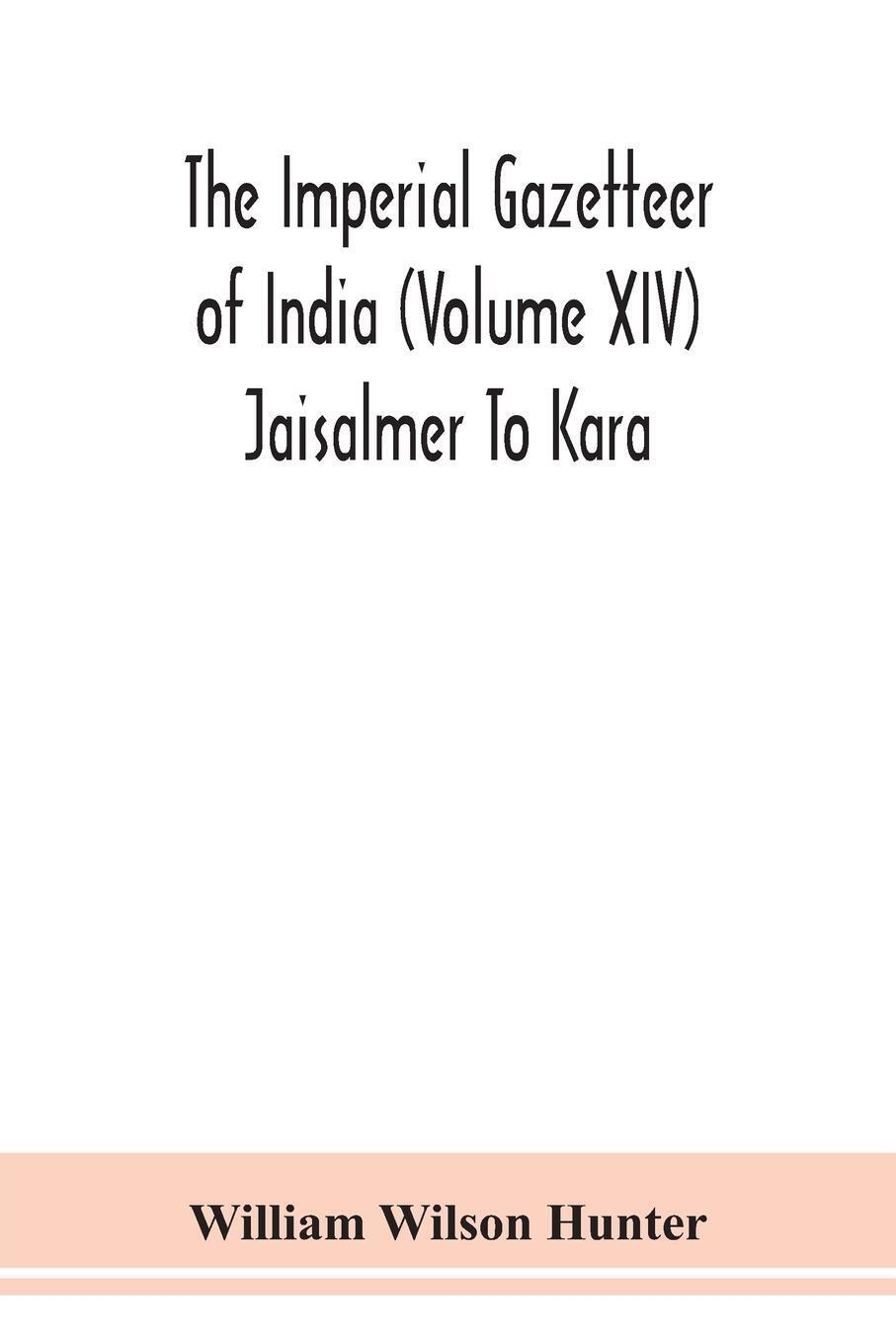 Thumbnail - The Imperial Gazetteer Of India (volume Xiv) Jaisalmer To Kara |