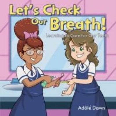 Let's Check Our Breath! Learning to Care For Our Teeth Word Alive