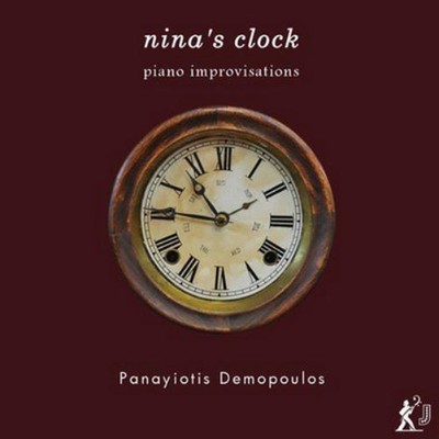 Panayiotis Demopoulos Demopoulos: Nina's Clock: Piano Improvisations (CD) Album