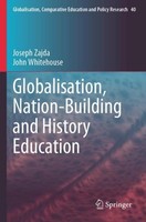 Globalisation, Nation-Building And History Education Joseph Zajda