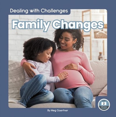 Dealing with Challenges: Family Changes by Meg Gaertner PAPERBACK 9781646195114