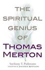 The Spiritual Genius of Thomas Merton by A. Padovana (Paperback, 2014)