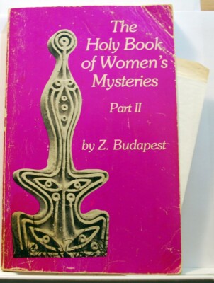 Zsuzsanna Budapest - The Holy Book of Women's Mysteries Part II - 1980 - 1st Ed