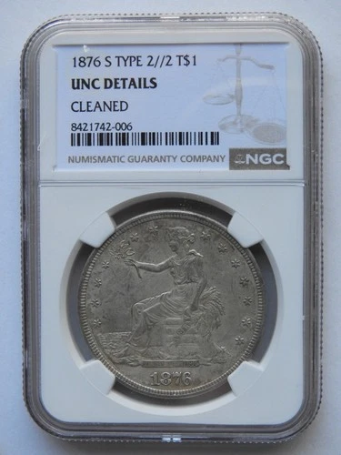 1876-S TRADE DOLLAR NGC UNC DETAIL, OBVERSE 2 REVERSE 2, CLEANED (#2)