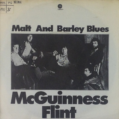 7'' Single - McGuinness Flint - Malt And Barley Blues - S1 - washed & cleaned