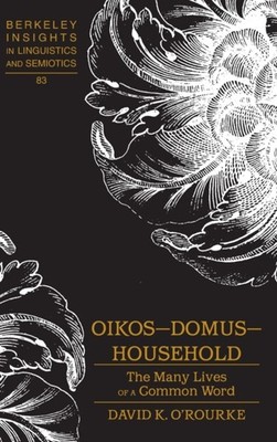 Rauch - Oikos - Domus - Household   The Many Lives of a Common Word -  - X555z